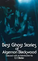 Cele mai bune povestiri cu fantome ale lui Algernon Blackwood - Best Ghost Stories of Algernon Blackwood