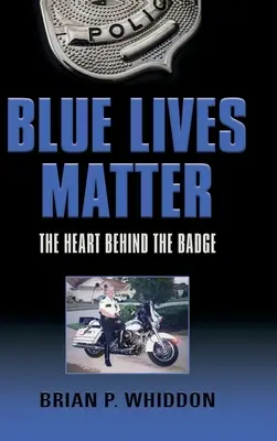 Blue Lives Matter: Inima din spatele insignei - Blue Lives Matter: The Heart Behind the Badge