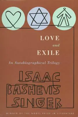 Dragoste și exil: O trilogie autobiografică - Love and Exile: An Autobiographical Trilogy