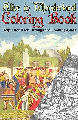Alice în Țara Minunilor Carte de colorat: Ajut-o pe Alice să se întoarcă prin oglindă (Abridged) (Engage Books) - Alice in Wonderland Coloring Book: Help Alice Back Through the Looking-Glass (Abridged) (Engage Books)