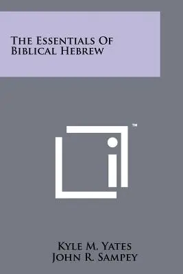 Elementele esențiale ale ebraicii biblice - The Essentials Of Biblical Hebrew