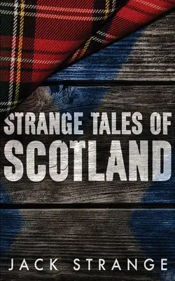 Povești ciudate din Scoția - Strange Tales of Scotland