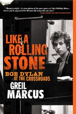 Like a Rolling Stone: Bob Dylan la răscruce de drumuri - Like a Rolling Stone: Bob Dylan at the Crossroads
