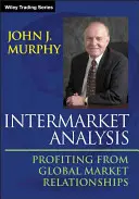 Analiza între piețe: Profitând de pe urma relațiilor de pe piețele globale - Intermarket Analysis: Profiting from Global Market Relationships