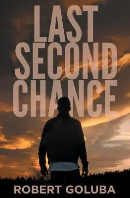 Ultima a doua șansă: Un roman creștin de suspans - Last Second Chance: A Christian Suspense Novel
