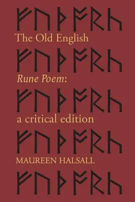 Poemul Rune din engleza veche: O ediție critică - The Old English Rune Poem: A Critical Edition