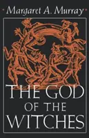 Dumnezeul vrăjitoarelor: The God of the Witches - The God of the Witches