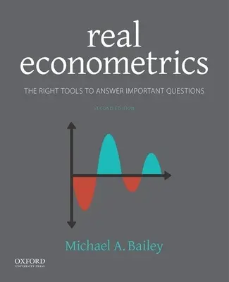 Econometrie reală: Instrumentele potrivite pentru a răspunde la întrebări importante - Real Econometrics: The Right Tools to Answer Important Questions