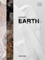 Procesul de proiectare a materialelor: Pământ elementar - Material Design Process: Elemental Earth