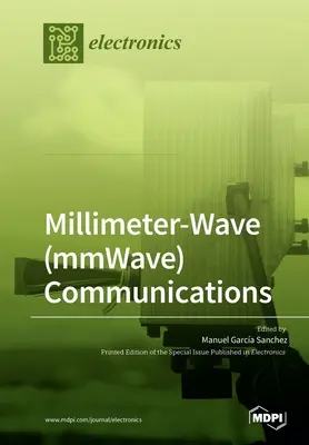 Comunicații pe unde milimetrice (mmWave) - Millimeter-Wave (mmWave) Communications