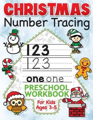 Christmas Number Tracing Preschool Workbook for Kids Ages 3-5: Carte de activități de matematică pentru începători pentru preșcolari - Cele mai bune cadouri Stocking Stuffers pentru Tod - Christmas Number Tracing Preschool Workbook for Kids Ages 3-5: Beginner Math Activity Book for Preschoolers - The Best Stocking Stuffers Gifts for Tod