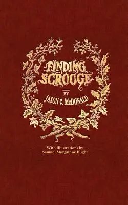 În căutarea lui Scrooge: sau un alt colind de Crăciun - Finding Scrooge: or Another Christmas Carol