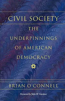 Societatea civilă: Bazele democrației americane - Civil Society: The Underpinnings of American Democracy