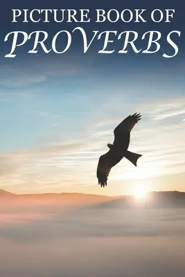 Picture Book of Proverbs: Pentru seniori cu demență [Cărți ilustrate cu versete biblice de tipar mare] - Picture Book of Proverbs: For Seniors with Dementia [Large Print Bible Verse Picture Books]