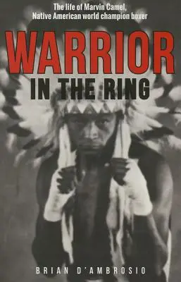 Războinic în ring: Viața lui Marvin Camel - Warrior in the Ring: The Life of Marvin Camel