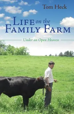 Viața la ferma familiei: Sub un cer deschis - Life on the Family Farm: Under an Open Heaven