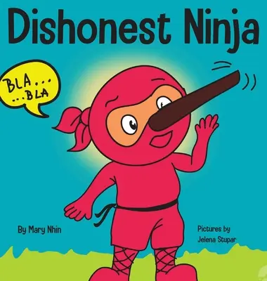 Dishonest Ninja: A Children's Book About Lying and Telling the Truth