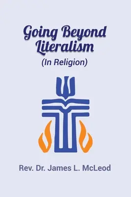 Mergând dincolo de literalism: (în religie) - Going Beyond Literalism: (In Religion)
