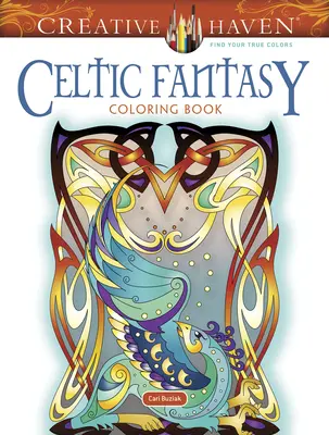 Carte de colorat Creative Haven Celtic Fantasy - Creative Haven Celtic Fantasy Coloring Book