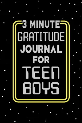 Jurnal de recunoștință de 3 minute pentru băieți adolescenți - 3 Minute Gratitude Journal for Teen Boys