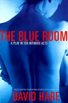 Camera albastră: O piesă în zece acte intime - The Blue Room: A Play in Ten Intimate Acts