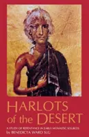 Harlots of the Desert, 106: Un studiu al pocăinței în sursele monastice timpurii - Harlots of the Desert, 106: A Study of Repentance in Early Monastic Sources