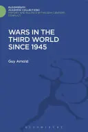 Războaie în lumea a treia începând cu 1945 - Wars in the Third World Since 1945