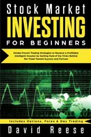 Investiții pe piața bursieră pentru începători: Strategii simple de tranzacționare dovedite pentru a deveni un investitor inteligent profitabil prin însușirea trucurilor Behin - Stock Market Investing for Beginners: Simple Proven Trading Strategies to Become a Profitable Intelligent Investor by Getting Hold of the Tricks Behin