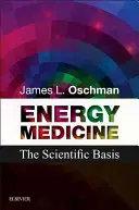 Medicina energetică: Bazele științifice - Energy Medicine: The Scientific Basis
