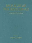 Neuroștiințe moleculare: Un manual de laborator: Un manual de laborator - Molecular Neuroscience: A Laboratory Manual: A Laboratory Manual