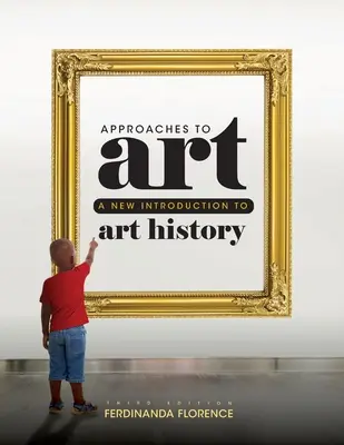 Abordări ale artei: O nouă introducere în istoria artei - Approaches to Art: A New Introduction to Art History