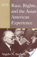 Rasă, drepturi și experiența americanilor de origine asiatică - Race, Rights, and the Asian American Experience