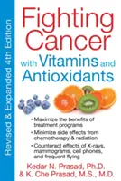 Combaterea cancerului cu ajutorul vitaminelor și antioxidanților - Fighting Cancer with Vitamins and Antioxidants