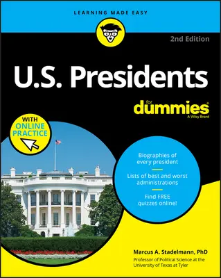 Președinți americani pentru manechine cu practică online - U.S. Presidents For Dummies with Online Practice