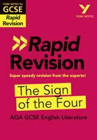 York Notes for AQA GCSE (9-1) Rapid Revision: The Sign of the Four - Recuperează, revizuiește și fii pregătit pentru evaluările din 2021 și examenele din 2022 - York Notes for AQA GCSE (9-1) Rapid Revision: The Sign of the Four - Catch up, revise and be ready for 2021 assessments and 2022 exams