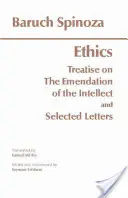 Etică - cu Tratatul despre amendarea intelectului și scrisori alese - Ethics - with The Treatise on the Emendation of the Intellect and Selected Letters