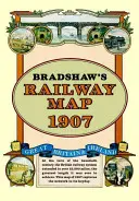 Harta pliată a căilor ferate Bradshaw 1907 - Bradshaw's Railway Folded Map 1907