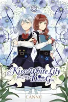 Sărut și crin alb pentru draga mea fată, vol. 8 - Kiss and White Lily for My Dearest Girl, Vol. 8