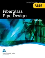 M45 Proiectarea țevilor din fibră de sticlă, ediția a treia - M45 Fiberglass Pipe Design, Third Edition