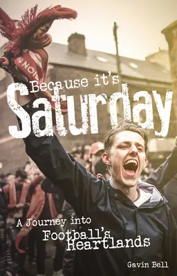 Because It's Saturday: A Journey Into Football's Heartland