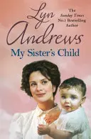 Copilul surorii mele: O saga captivantă despre pericol, abandon și devotament nemuritor - My Sister's Child: A Gripping Saga of Danger, Abandonment and Undying Devotion