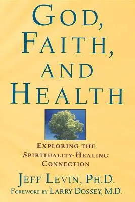 Dumnezeu, credință și sănătate: Explorarea legăturii dintre spiritualitate și vindecare - God, Faith, and Health: Exploring the Spirituality-Healing Connection