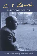 C. S. Lewis Essay Collection - Credință, creștinism și biserică - C. S. Lewis Essay Collection - Faith, Christianity and the Church