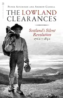Defrișările din ținuturile joase: Revoluția tăcută a Scoției 1760 - 1830 - The Lowland Clearances: Scotland's Silent Revolution 1760 - 1830