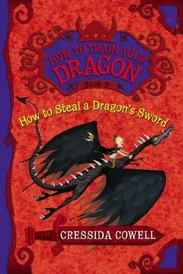 Cum să furi sabia unui dragon: Aventurile eroice ale lui Hiccup Vikingul - How to Steal a Dragon's Sword: The Heroic Misadventures of Hiccup the Viking