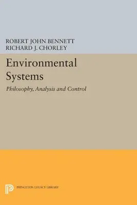 Sisteme de mediu: Filosofie, analiză și control - Environmental Systems: Philosophy, Analysis and Control