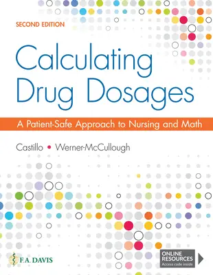 Calcularea dozelor de medicamente: O abordare sigură pentru pacient a nursingului și matematicii - Calculating Drug Dosages: A Patient-Safe Approach to Nursing and Math