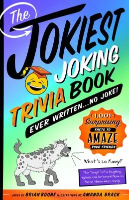 Cea mai glumeață carte de trivia scrisă vreodată. No Joke! 1,001 Surprising Facts to Amaze Your Friends - The Jokiest Joking Trivia Book Ever Written . . . No Joke!: 1,001 Surprising Facts to Amaze Your Friends