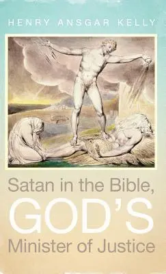 Satana în Biblie, ministrul de justiție al lui Dumnezeu - Satan in the Bible, God's Minister of Justice