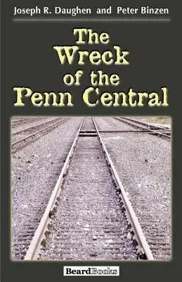 Epava Penn Central - The Wreck of the Penn Central